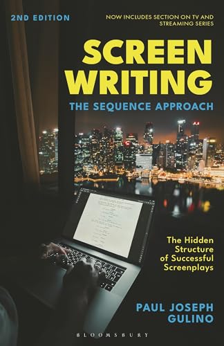 Screenwriting The Sequence Approach 2nd Edition Paul Joseph Gulino