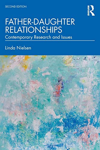 Fatherdaughter Relationships Contemporary Research And Issues 2nd Edition Nielsen