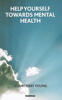Help Yourself Towards Mental Health 1st Edition Young Courtenay