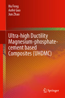 Ultrahigh Ductility Magnesiumphosphatecement Based Composites Uhdmc Hu Feng