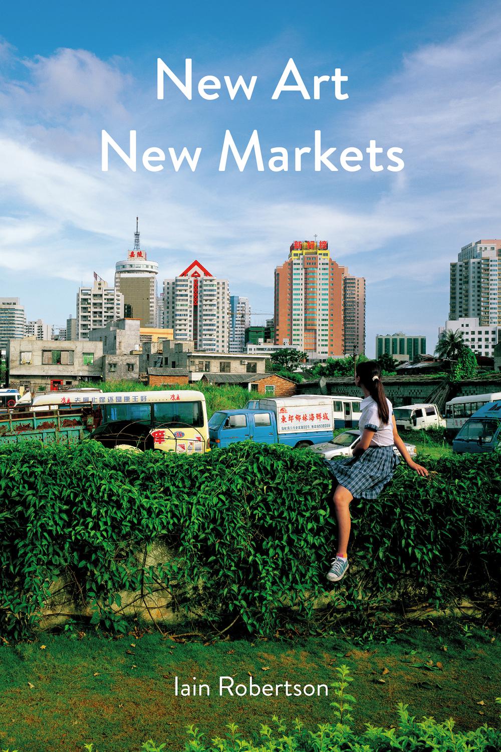 New Art New Markets 1st Edition Iain Robertson