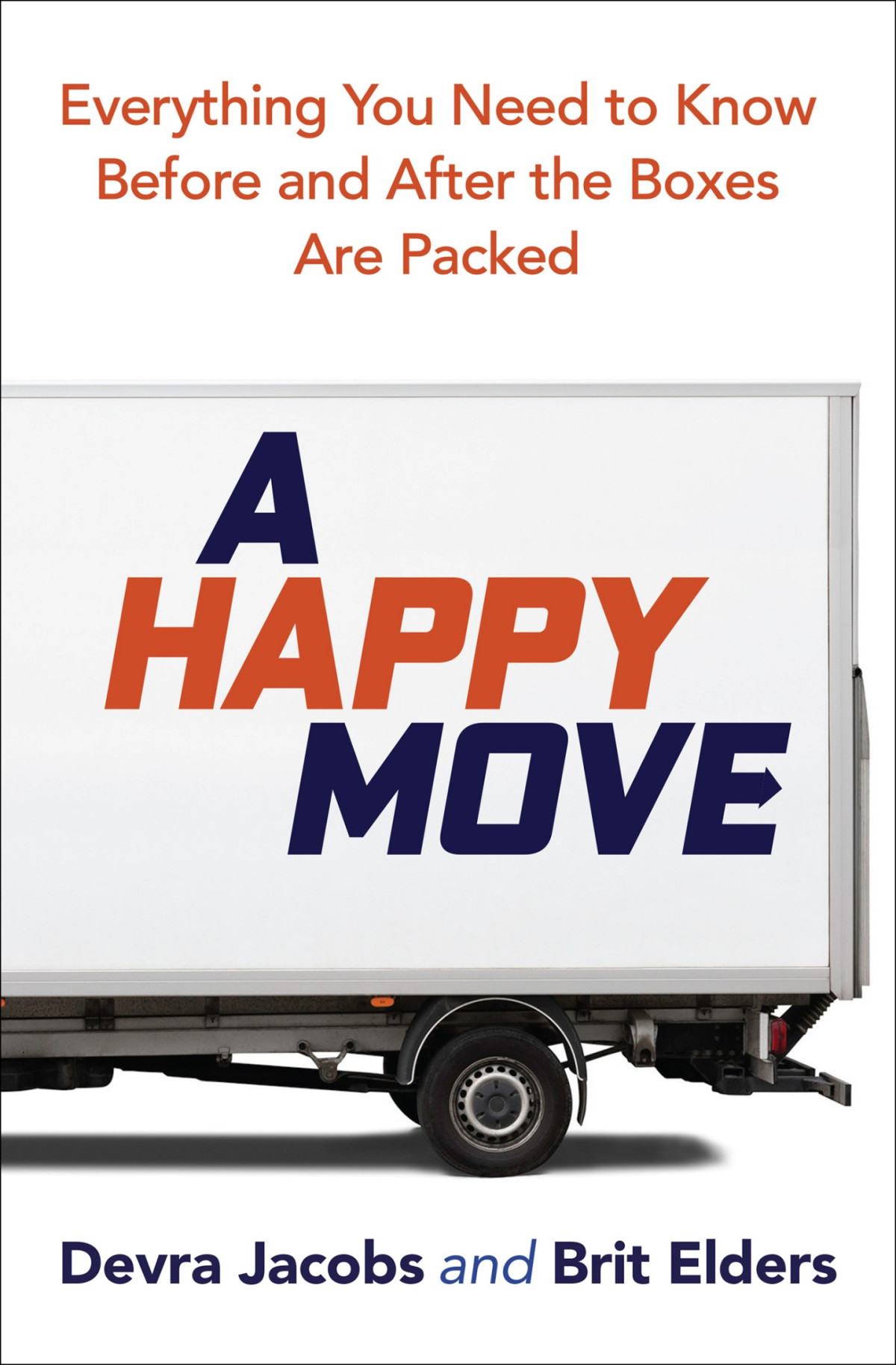 A Happy Move Everything You Need To Know Before And After The Boxes Are Packed Devra Jacobs Brit Elders