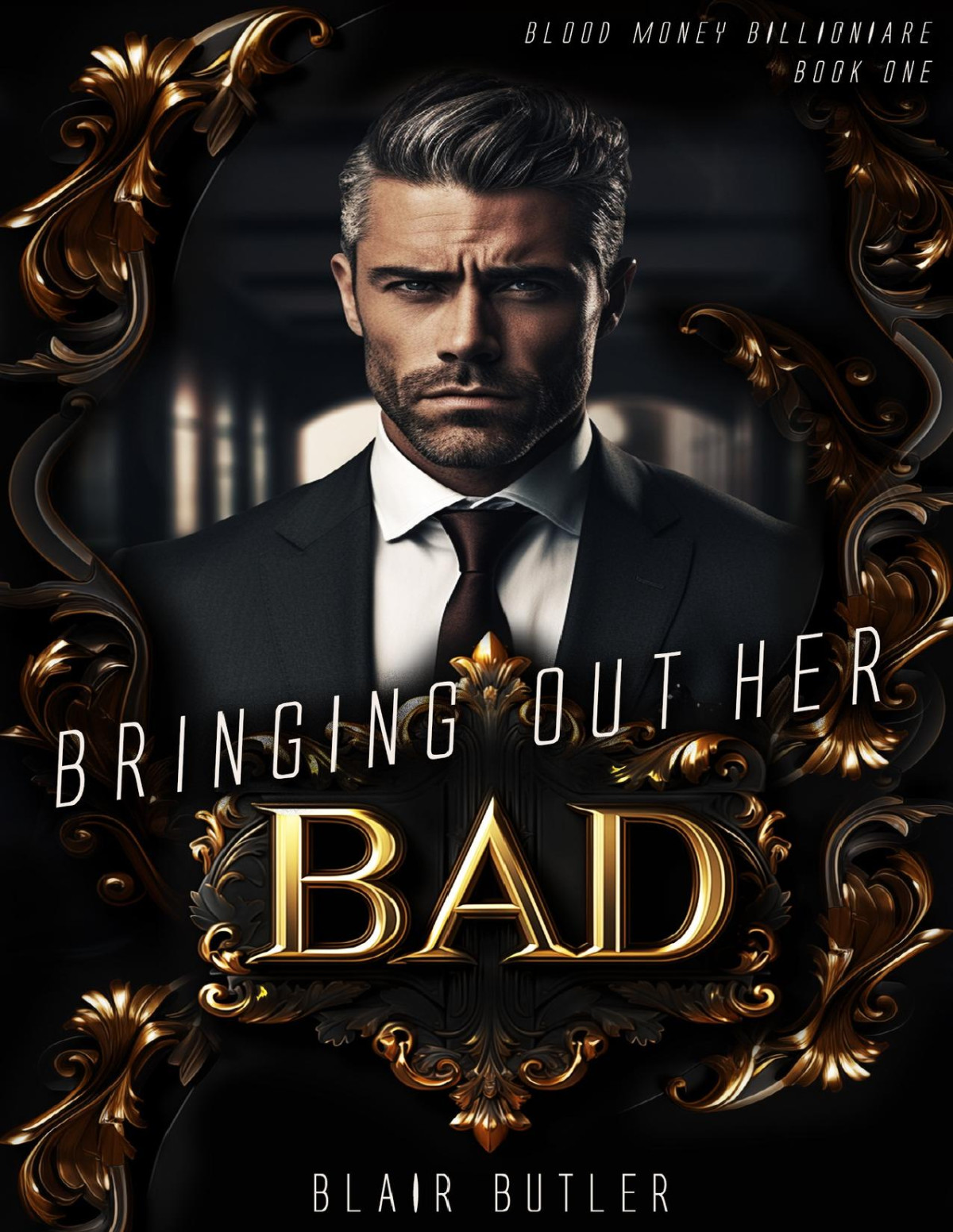 Bringing Out Her Bad A Dark Billionaire Romance Blair Butler