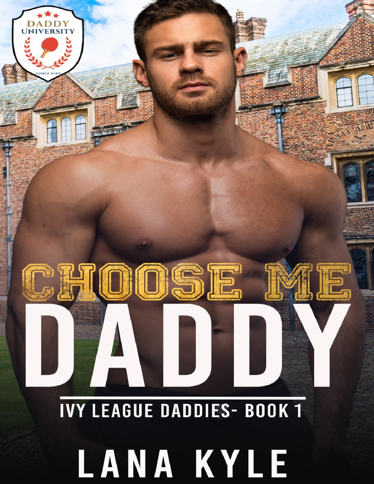 Choose Me Daddy An Mm Age Play Romance Ivy League Daddies Book 1 Lana Kyle