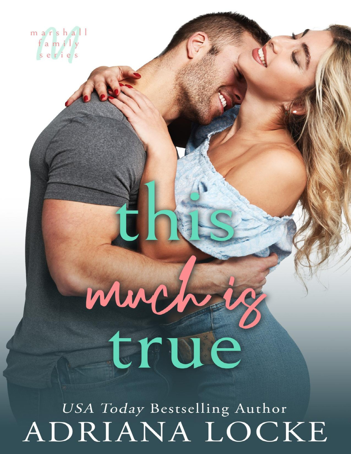 This Much Is True Marshall Family Series Adriana Locke
