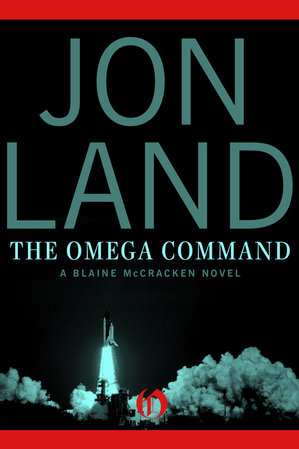 The Omega Command The Blaine Mccracken Novels 1st Edition Land