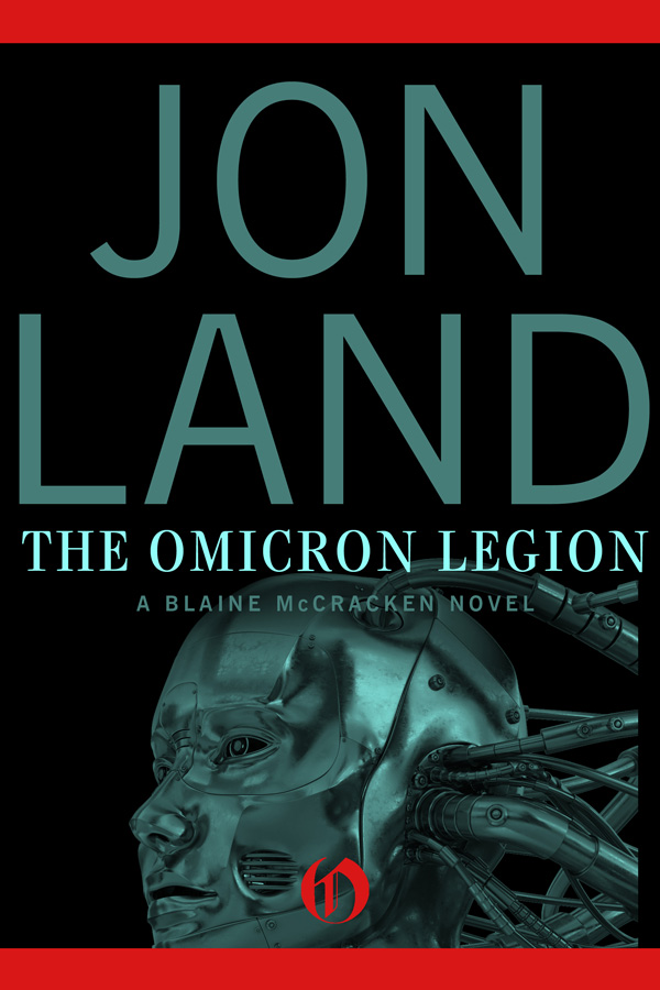 The Omicron Legion The Blaine Mccracken Novels 1st Edition Land