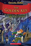 The Golden Key Geronimo Stilton And The Kingdom Of Fantasy 15 Geronimo Stilton