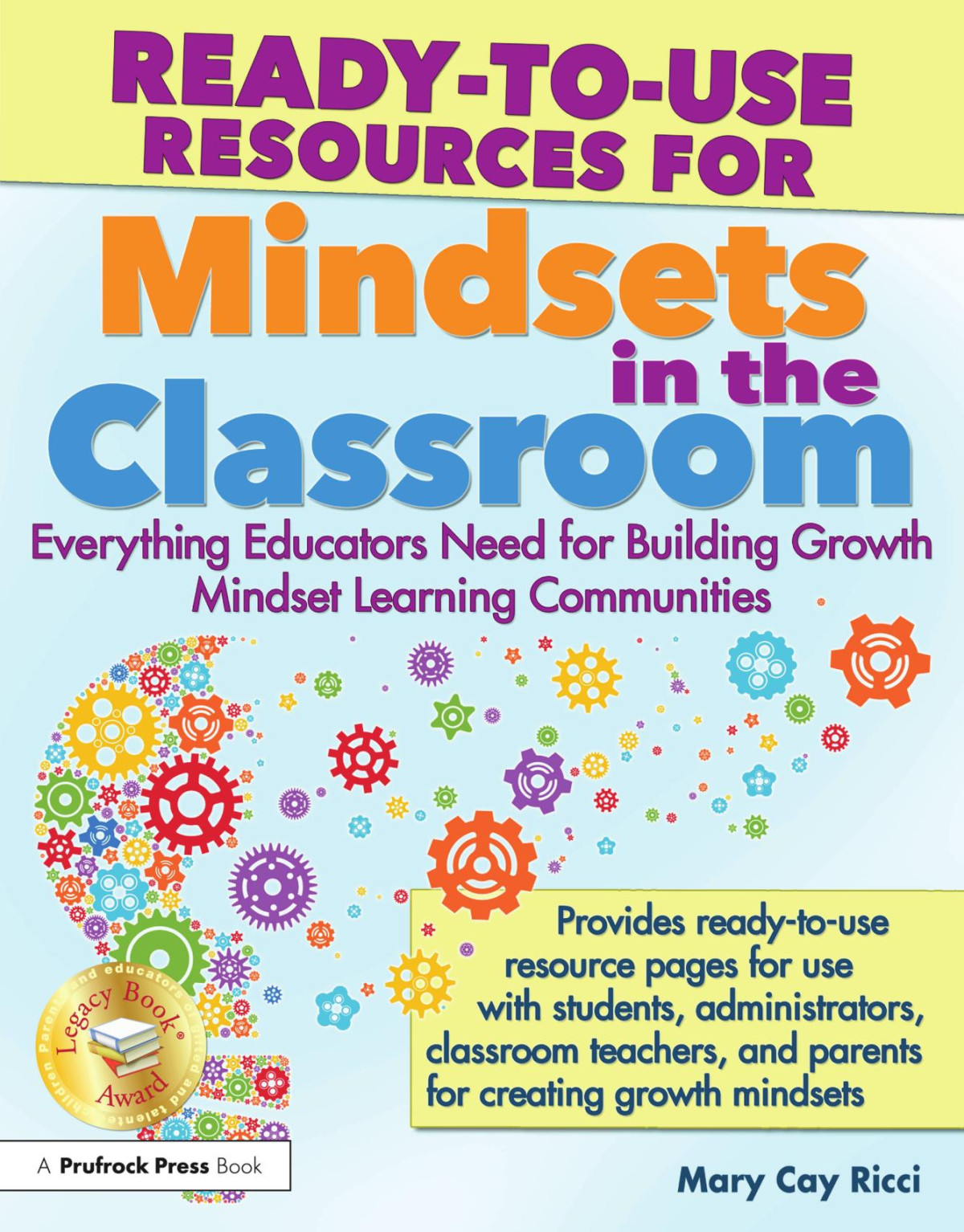 Readytouse Resources For Mindsets In The Classroom Everything Educators Need For Building Growth Mindset Learning Communities Mary Cay Ricci