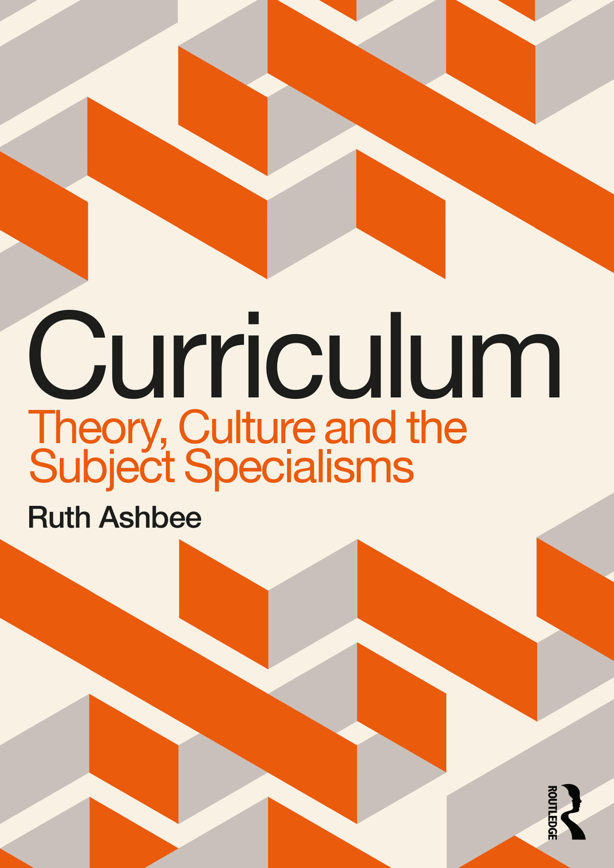 Curriculum Theory Culture And The Subject Specialisms Ruth Ashbee