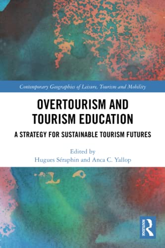 Overtourism And Tourism Education 1st Edition Hugues Sraphin
