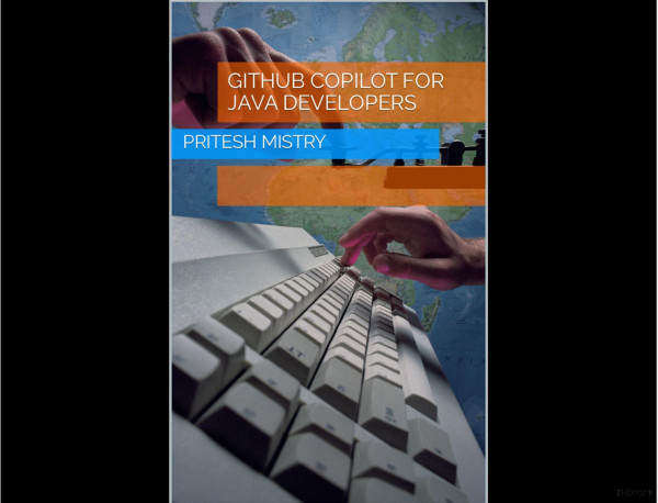 Githubcopilotforjavadevelopers Pritesh Mistry