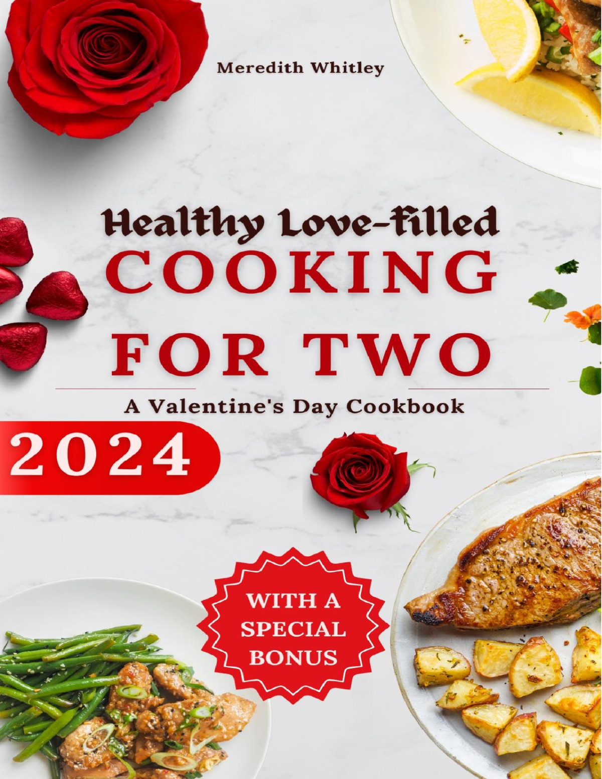 Healthy Lovefilled Cooking For Two A Valentines Day Cookbook 2024 Whitley