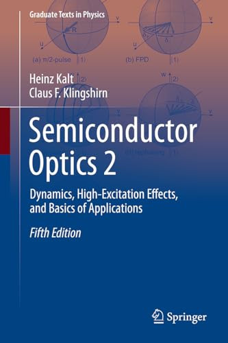 Semiconductor Optics 2 Dynamics Highexcitation Effects And Basics Of Applications 5th 5th Heinz Kalt