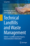 Technical Landfills And Waste Management Volume 1 Landfill Impacts Characterization And Valorisation Abdelkader Anouzla