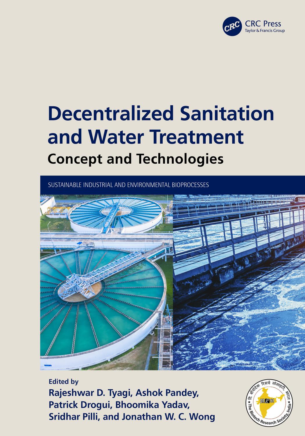 Decentralized Sanitation And Water Treatment Concept And Technologies Rajeshwar D Tyagi Ashok Pandey Patrick Drogui Bhoomika Yadav Sridhar Pilli Jonathan W C Wong