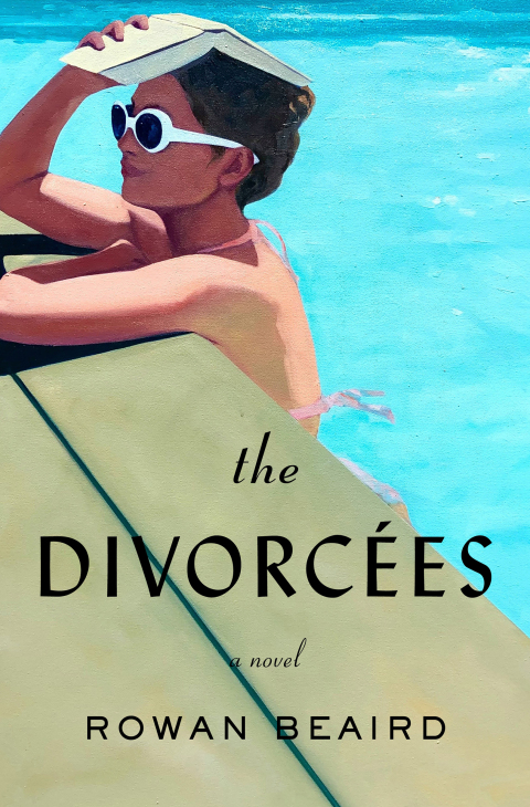 The Divorcées 1st Edition Rowan Beaird