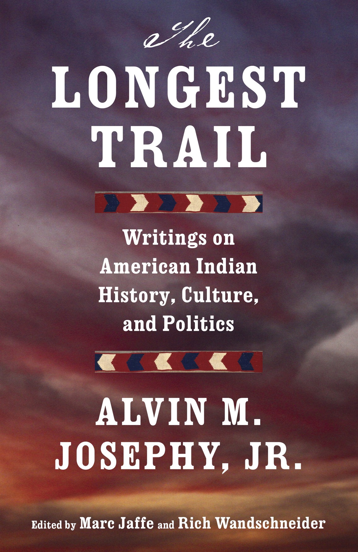 The Longest Trail Alvin M Josephy Jr