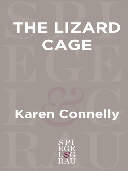The Lizard Cage Karen Connelly