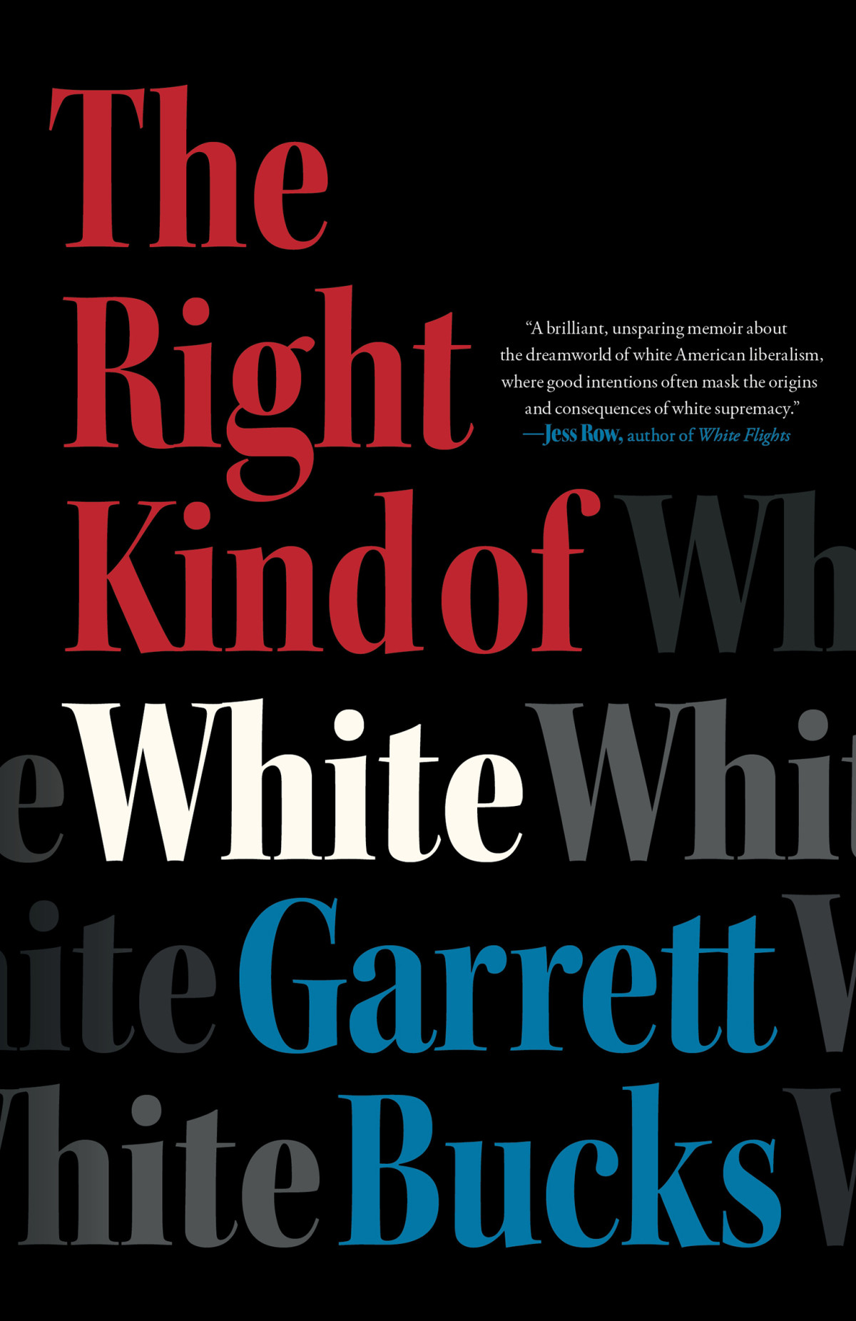 The Right Kind Of White A Memoir Garrett Bucks