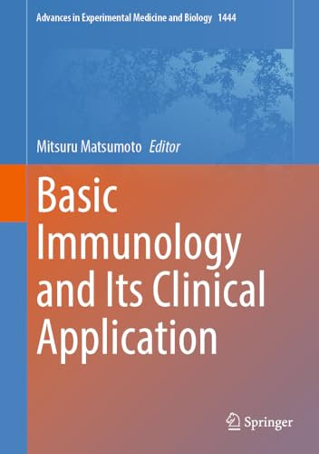 Basic Immunology And Its Clinical Application 2024th Edition Mitsuru Matsumoto Editor