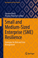 Small And Mediumsized Enterprise Sme Resilience Strategies For Risk And Crisis Management Susanne Durst
