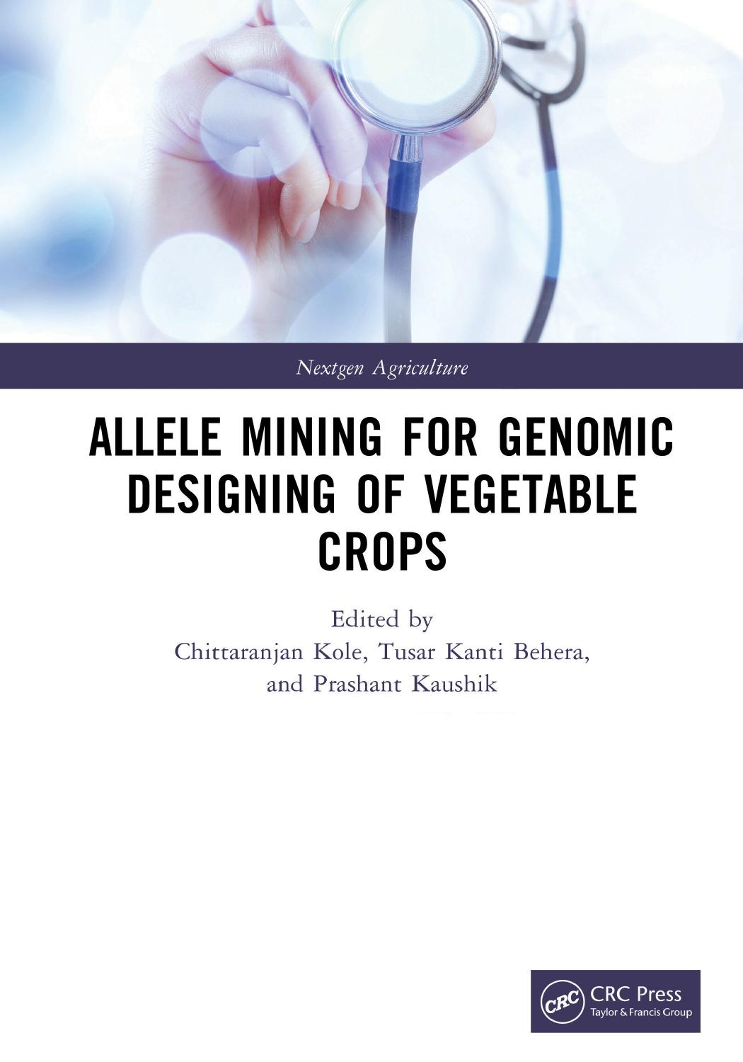 Allele Mining For Genomic Designing Of Vegetable Crops Chittaranjan Kole