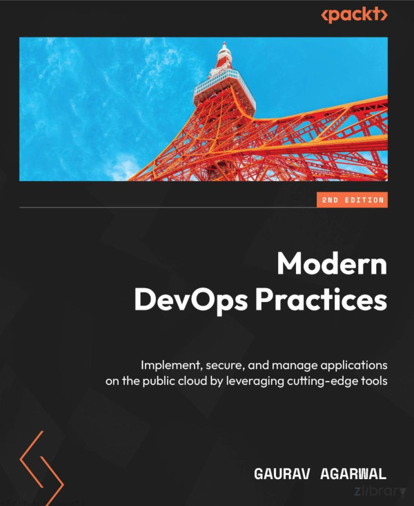 Modern Devops Practices Implement Secure And Manage Applications On The Public Cloud By Leveraging Cuttingedge Tools
