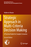 Strategic Approach In Multicriteria Decision Making A Practical Guide For Complex Scenarios 2nd 2nd Nolberto Munier