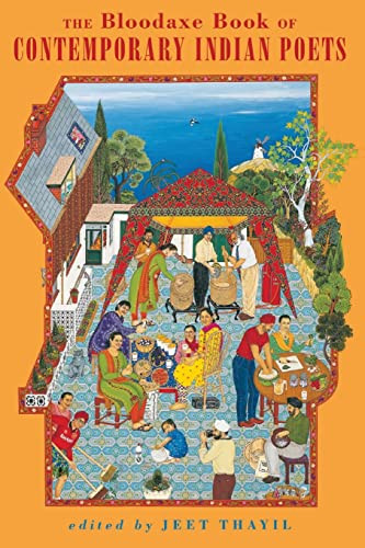 The Bloodaxe Book Of Modern Indian Poets Jeet Thayil