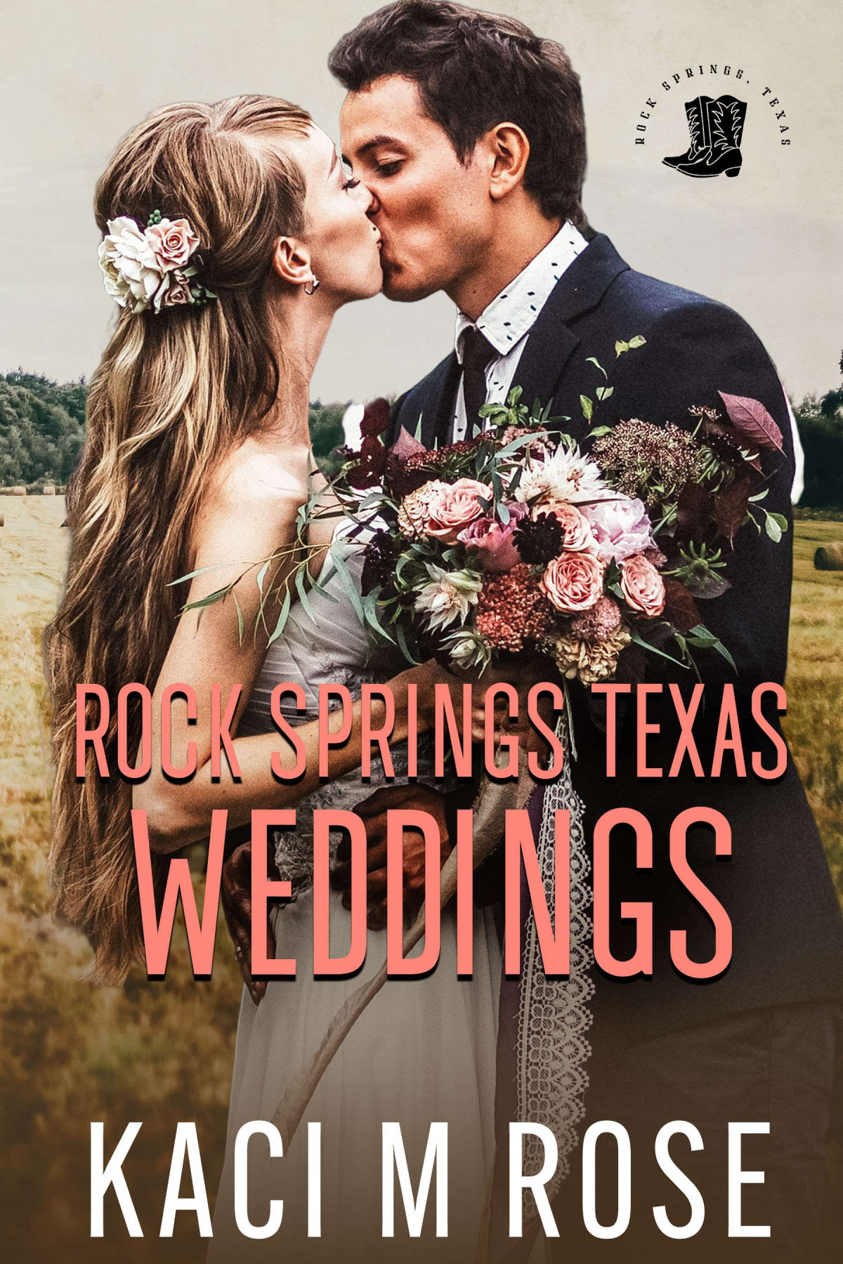 Rock Springs Texas Weddings Novella Kaci M Rose