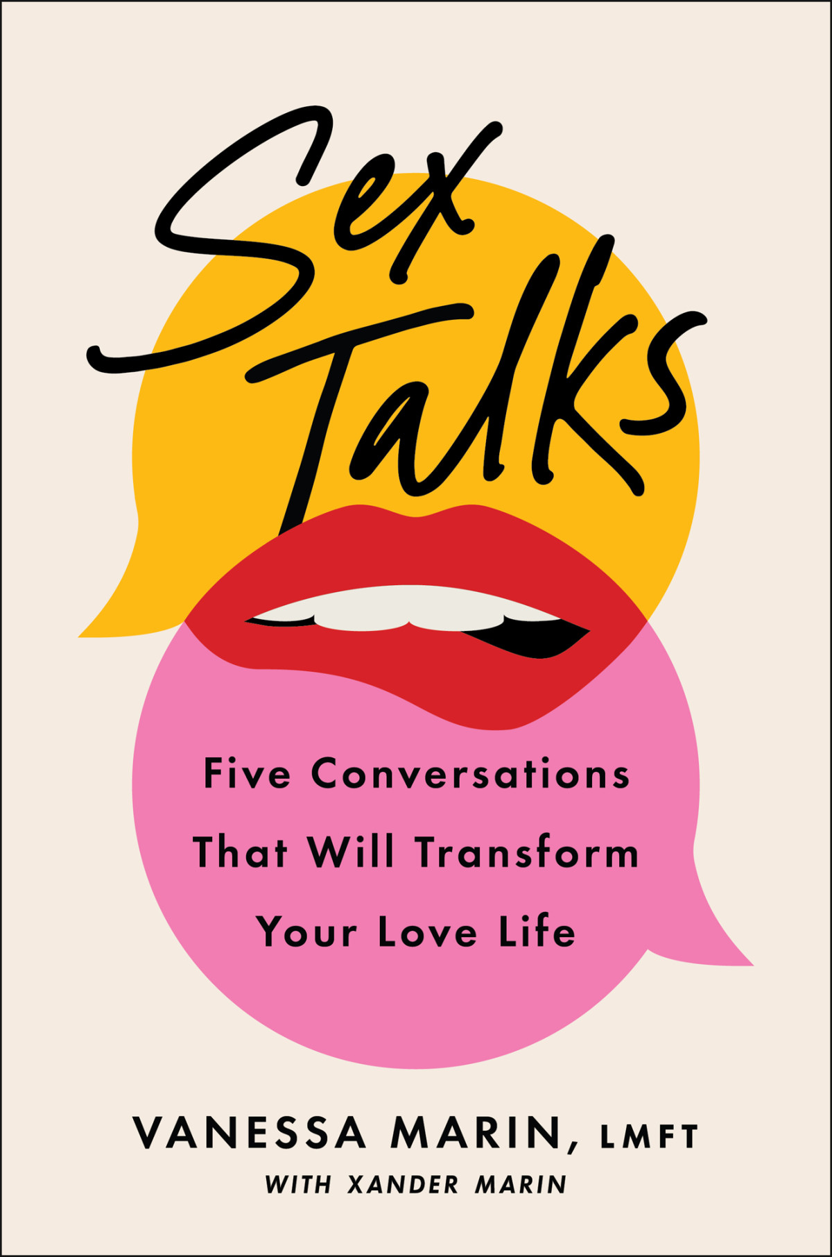 Sex Talks The Five Conversations That Will Transform Your Love Life Vanessa Marin