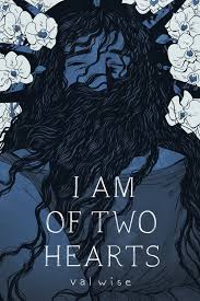 I Am Of Two Hearts Val Wise