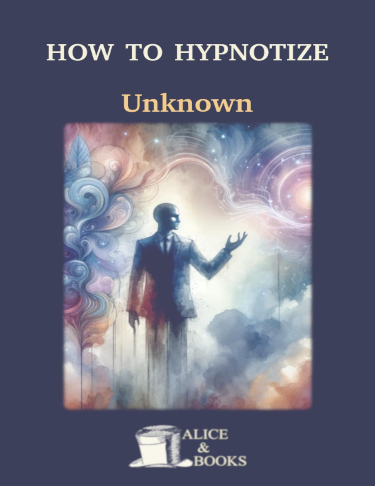 How To Hypnotize Unknown