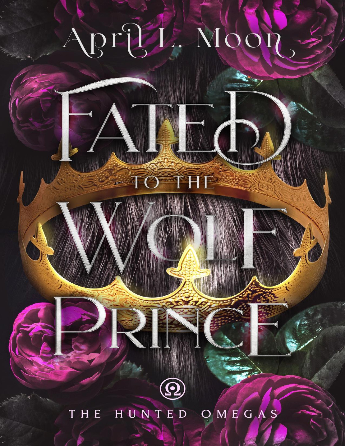 Fated To The Wolf Prince A Fated Mates Wolf Shifter Paranormal Romance The Hunted Omegas Book 1 April L Moon