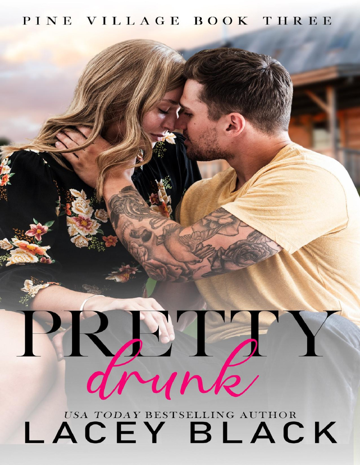 Pretty Drunk Pine Village Book 3 Lacey Black
