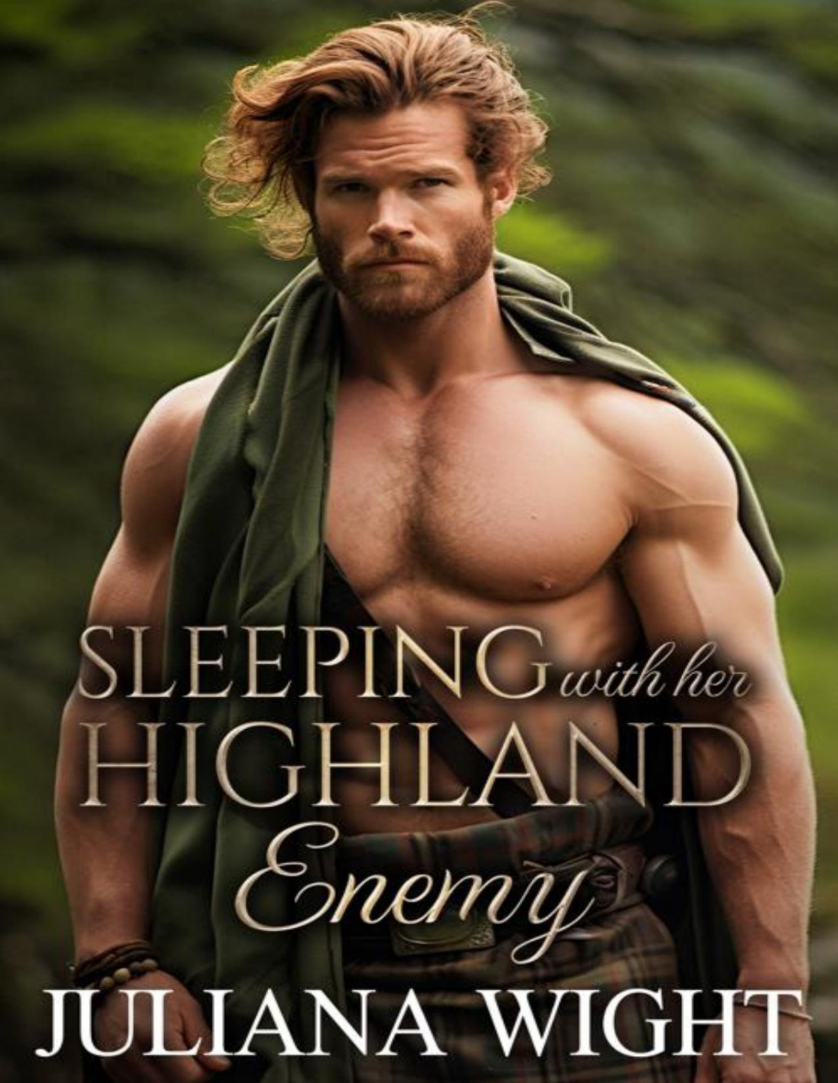 Sleeping With Her Highland Enemy Scottish Enemies To Lovers Romance Juliana Wight