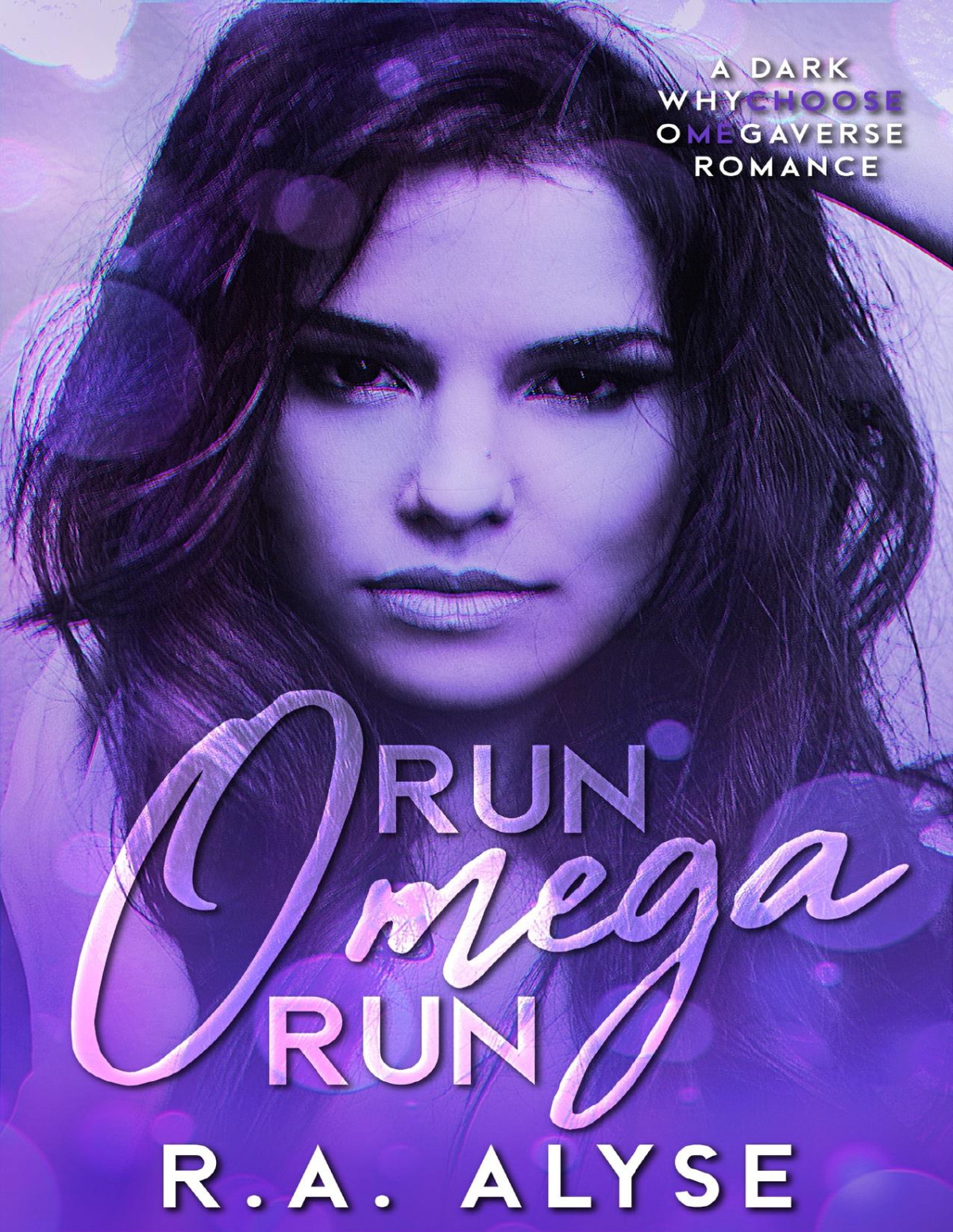 Run Omega Run Choose Me Omegaverse Book 2 1st Edition Ra Alyse