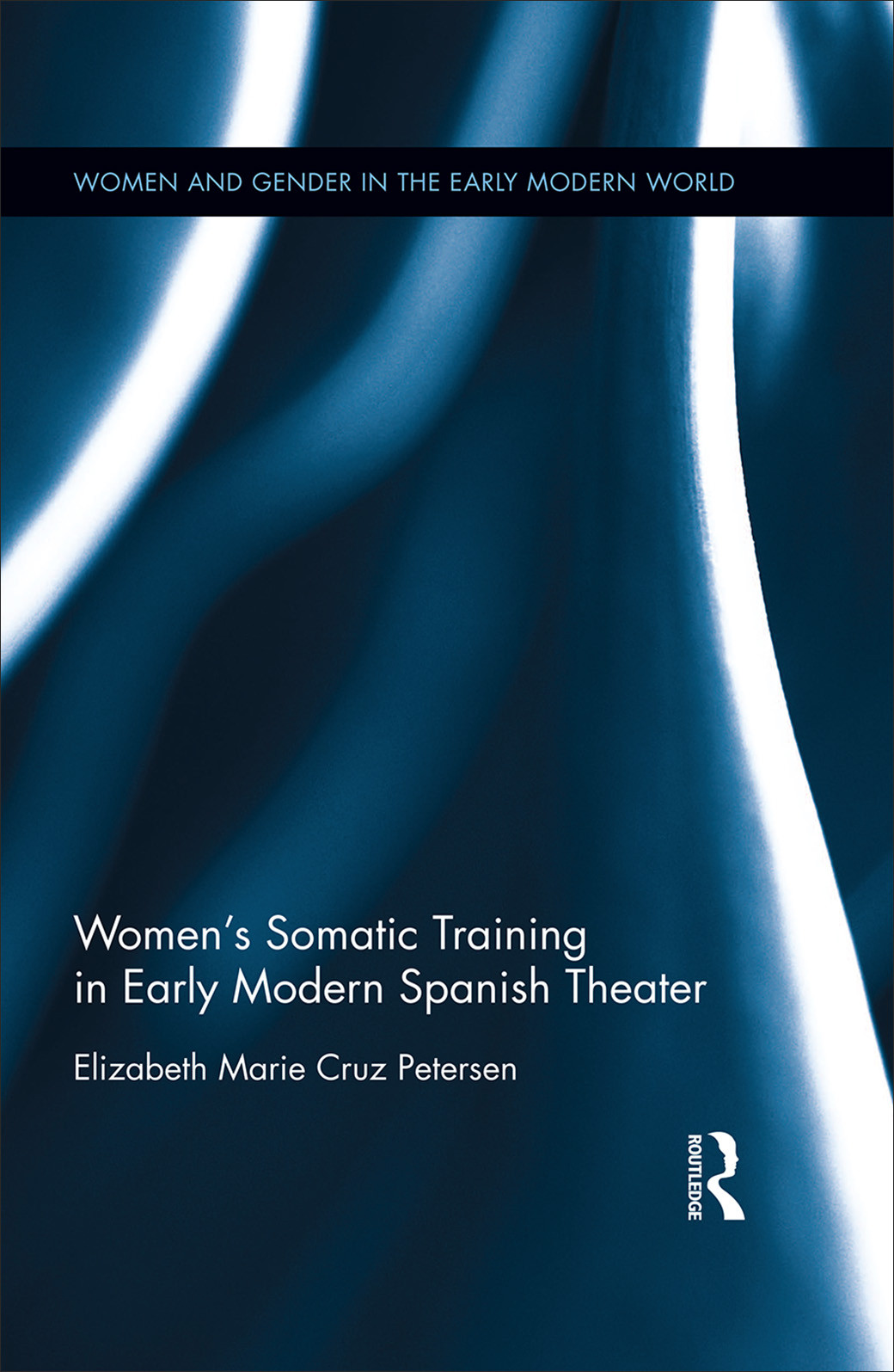 Womens Somatic Training In Early Modern Spanish Theater Peterson