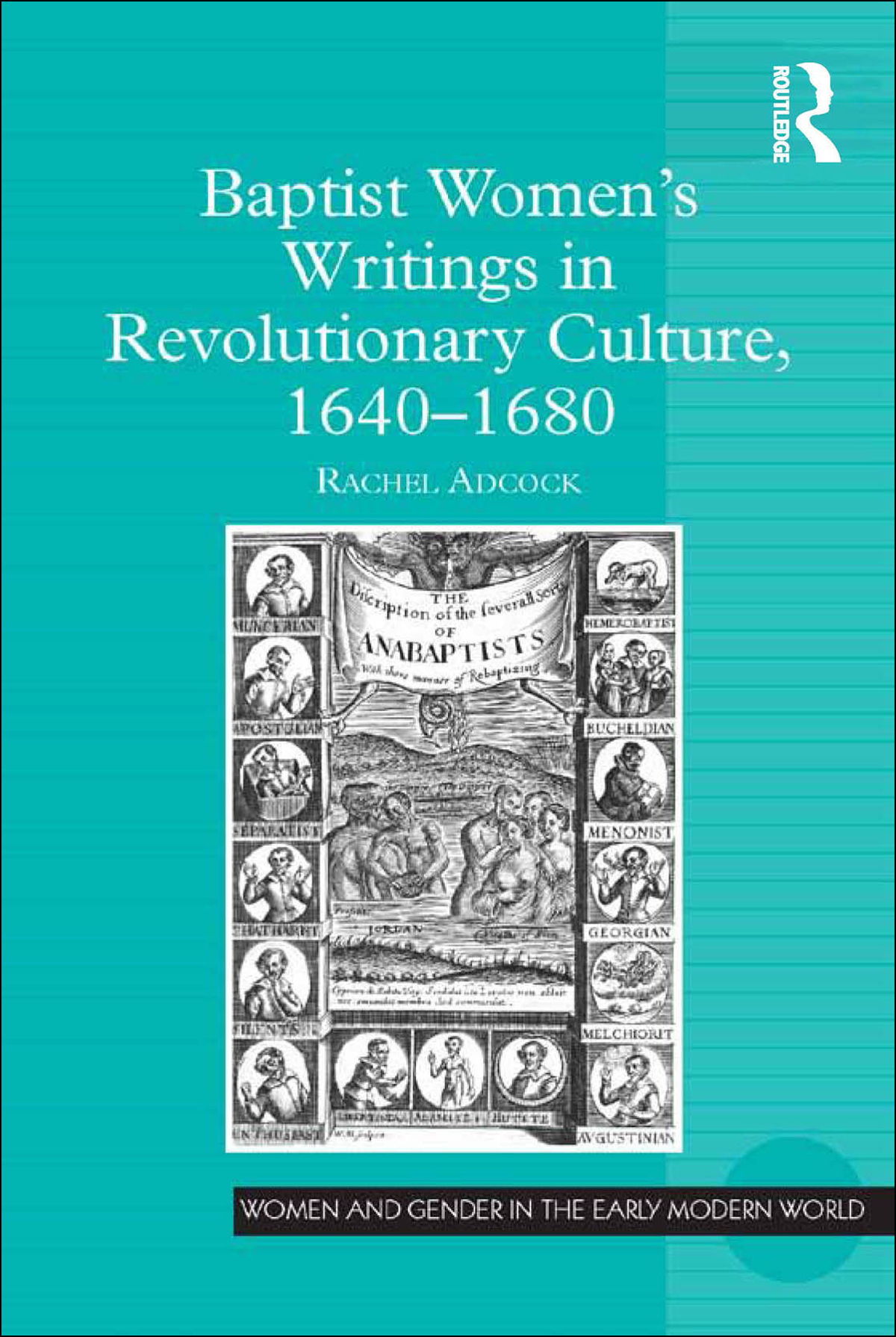 Baptist Womens Writings In Revolutionary Culture 16401680 Adcock