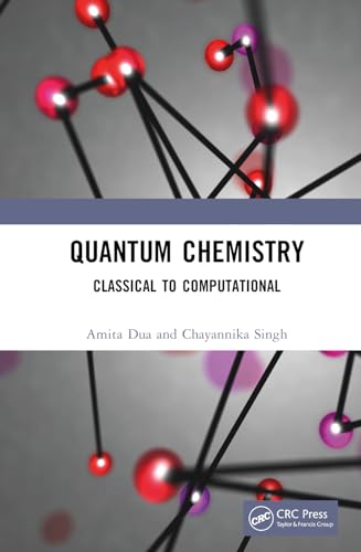 Quantum Chemistry Classical To Computational 1st Edition Dua