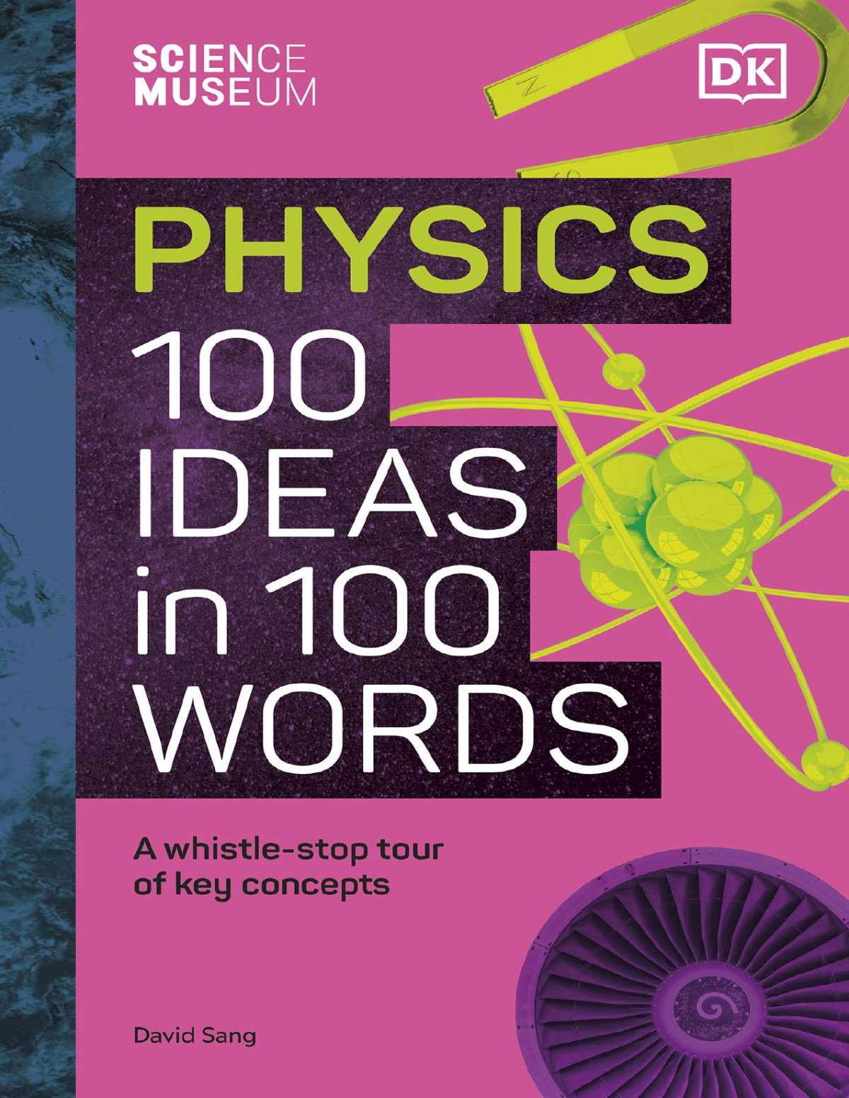 Physics 100 Ideas In 100 Words 1st David Sang