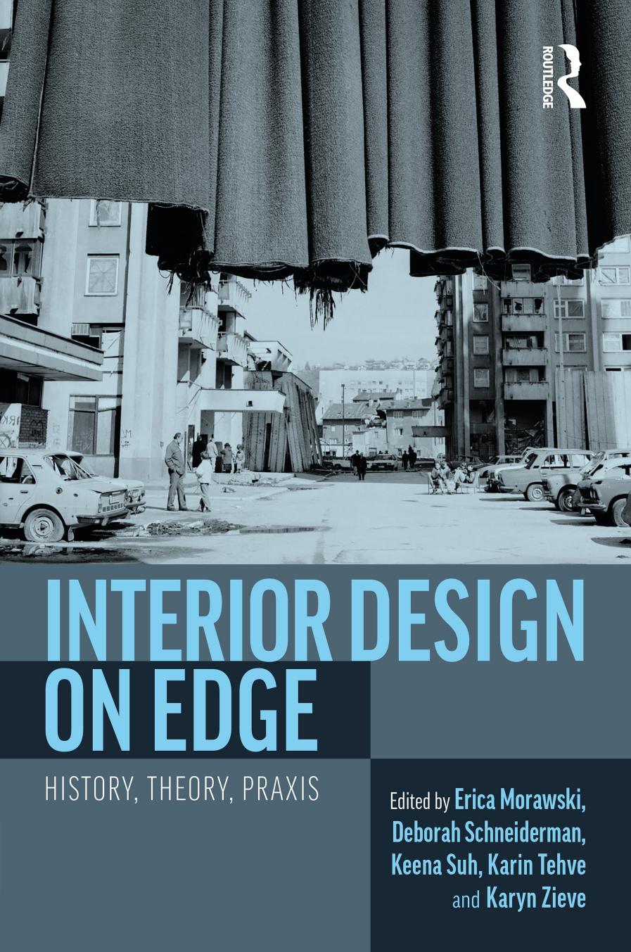Interior Design On Edge History Theory Praxis Erica Morawski