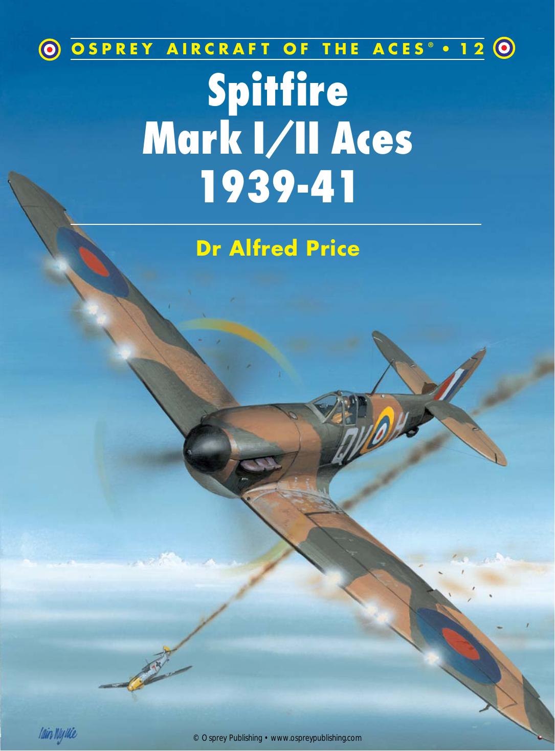 Spitfire Mark Iii Aces 193941 1st Edition Alfred Price Author