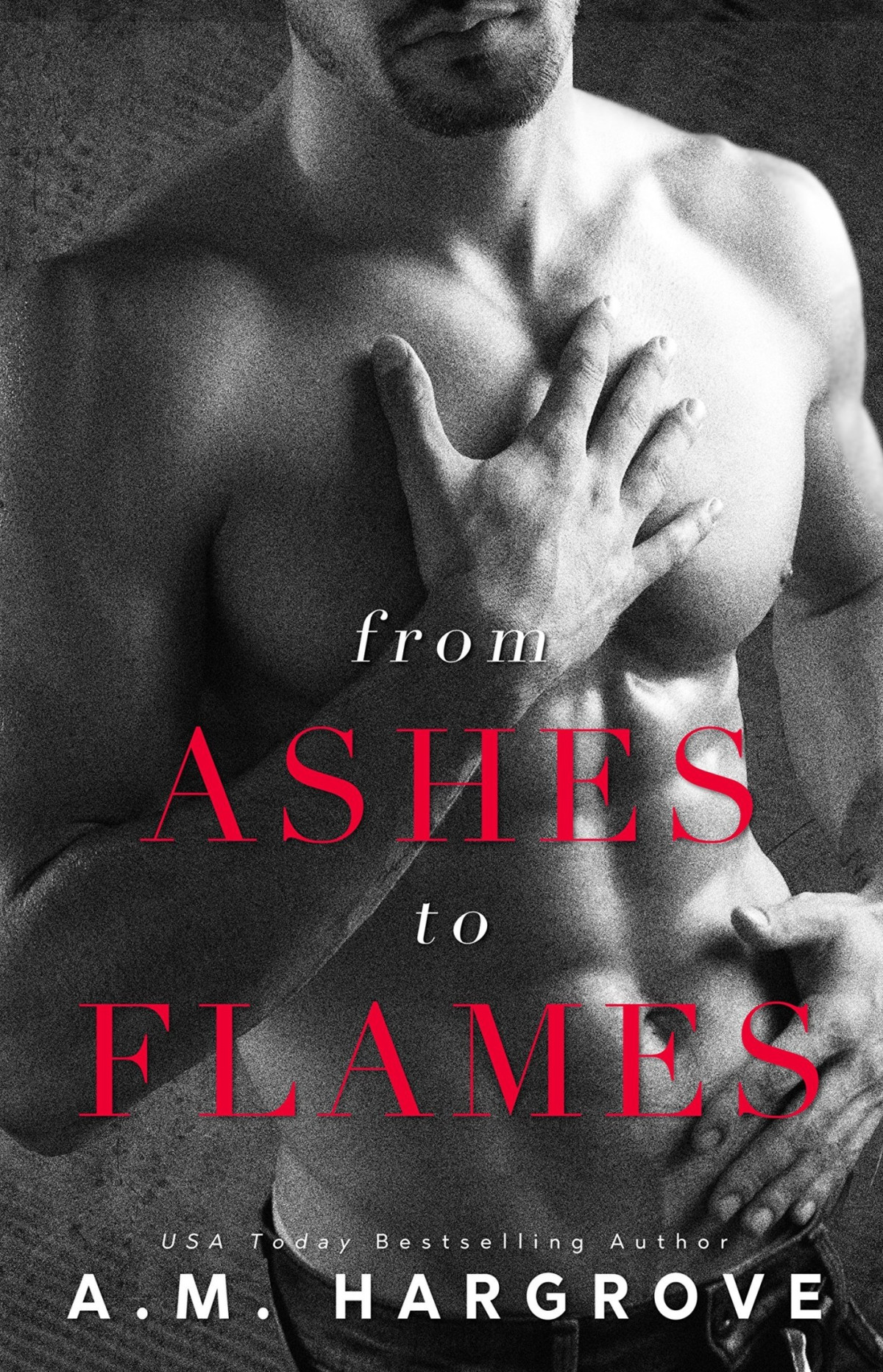 From Ashes To Flames A West Brothers Novel 1st Edition Hargrove