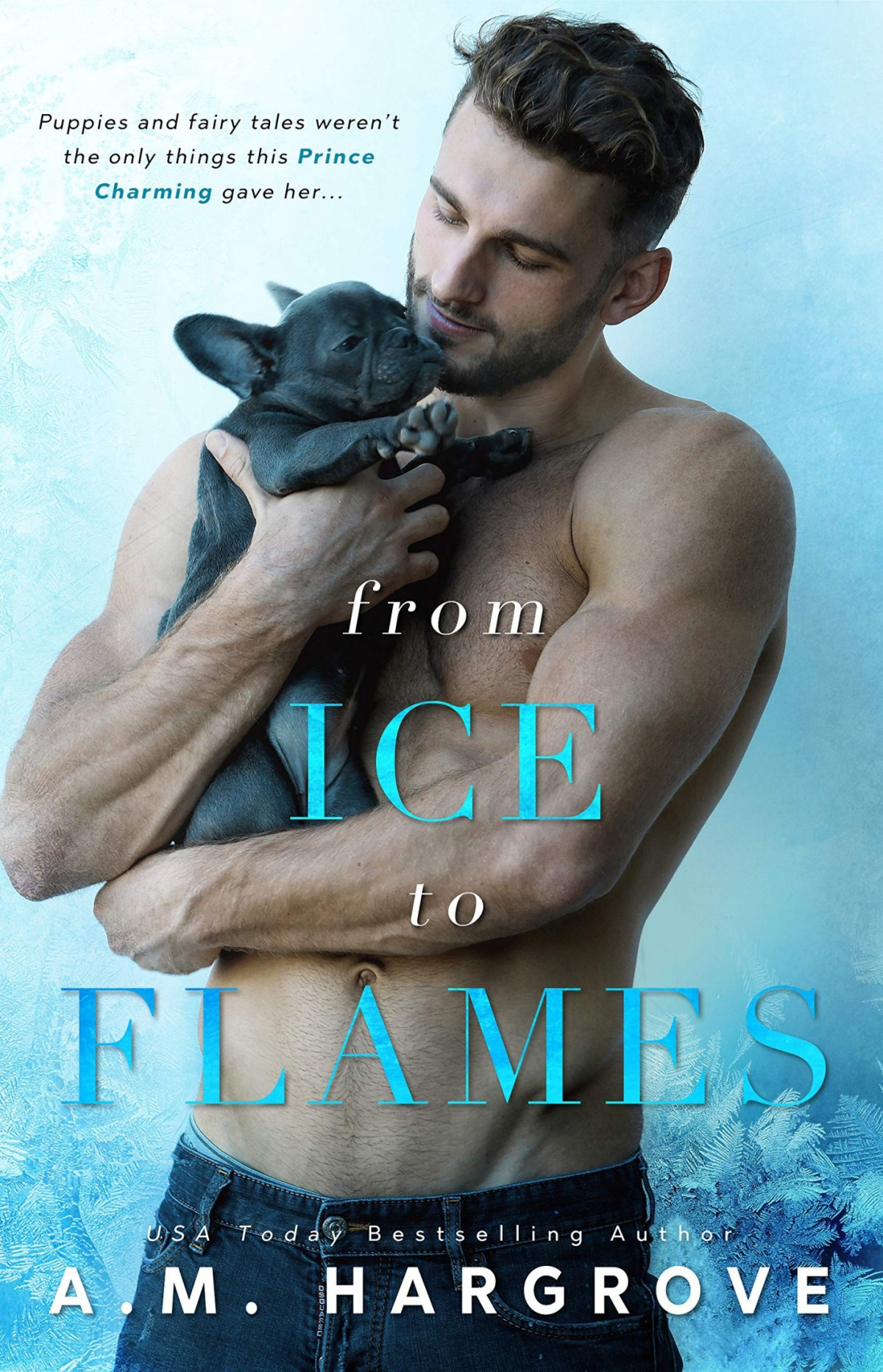 From Ice To Flames A M Hargrove
