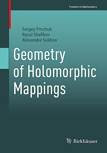 Geometry Of Holomorphic Mappings Frontiers In Mathematics 1st Edition Pinchuk