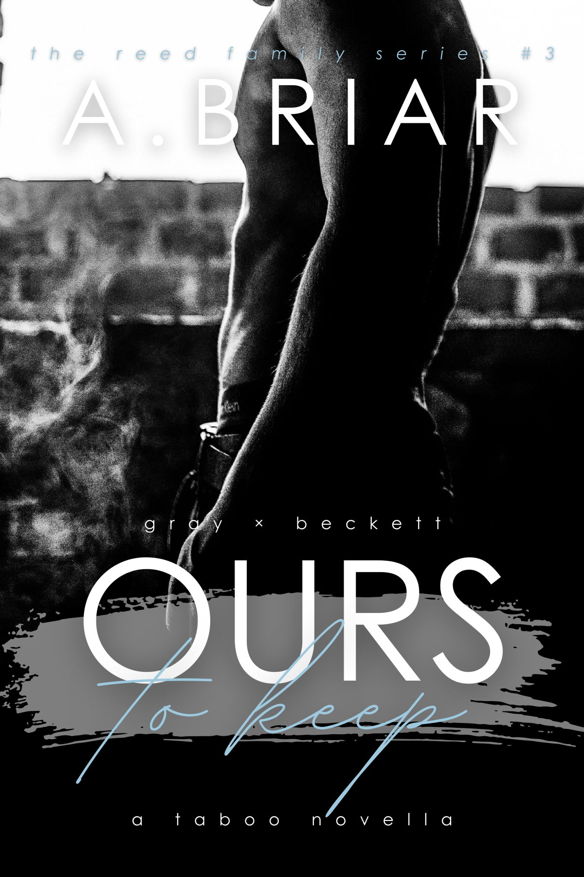Ours To Keep A Briar