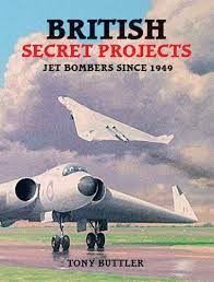 British Secret Projects Jet Bombers Since 1949 First Edition Butler
