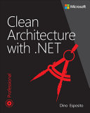 Clean Architecture With Net 1st Edition Dino Esposito